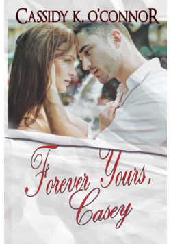 Forever Yours, Casey