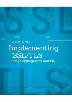 Implementing SSL/TLS Using Cryptography and PKI