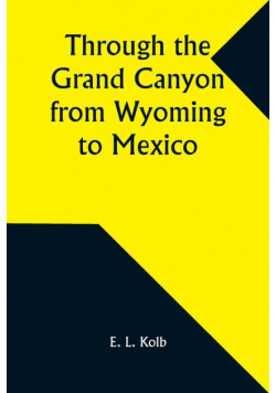 Through the Grand Canyon from Wyoming to Mexico