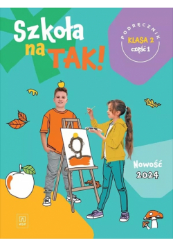 Szkoła na tak podręcznik dla klasa 2 część 1 szkoła podstawowa