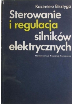 Sterowanie i regulacja silników elektrycznych