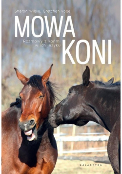 Mowa koni Rozmowy z końmi w ich języku