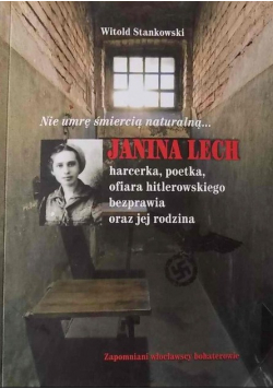 Nie umrę śmiercią naturalną  Janina Lech Dedykacja autora