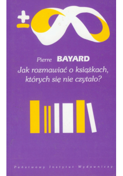Jak rozmawiać o książkach których się nie czytało?