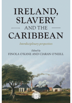 Ireland, slavery and the Caribbean