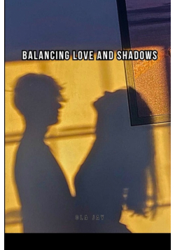 Balancing Love and Shadows
