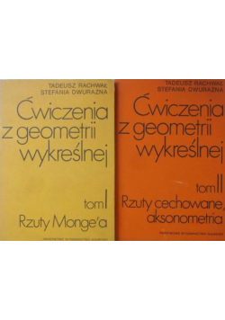 Ćwiczenia z geometrii wykreślnej Tom I i II
