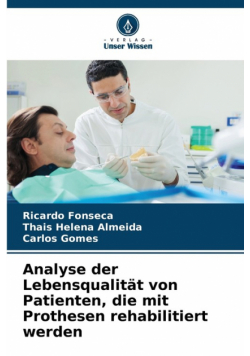 Analyse der Lebensqualität von Patienten, die mit Prothesen rehabilitiert werden