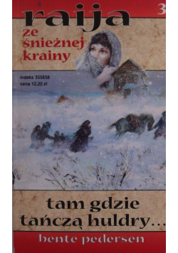Saga Raija Ze Śnieżnej Krainy Tom 3 Tam gdzie tańczą huldry