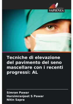 Tecniche di elevazione del pavimento del seno mascellare con i recenti progressi