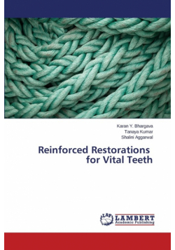 Reinforced Restorations for Vital Teeth