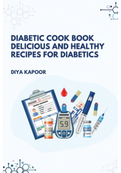 Diabetic Cookbook Delicious and Healthy Recipes for Diabetics