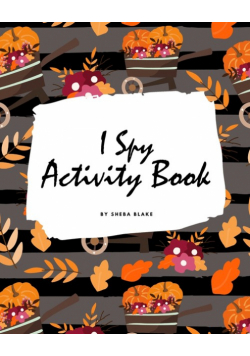 I Spy Thanksgiving Activity Book for Kids (8x10 Coloring Book / Activity Book)