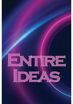 Entire Ideas