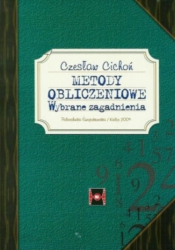 Metody obliczeniowe. Wybrane zagadnienia