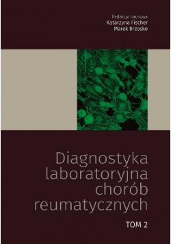 Diagnostyka laboratoryjna chorób reumatycznych tom 2