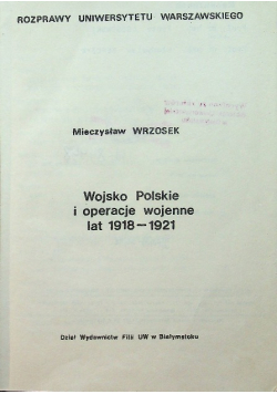Wojsko Polskie i operacje wojenne 1918 1921
