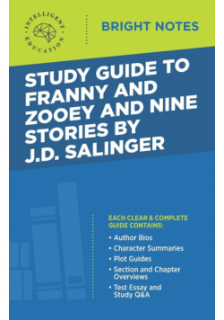 Study Guide to Franny and Zooey and Nine Stories by J.D. Salinger