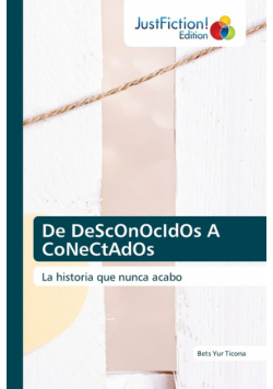 De DeScOnOcIdOs A CoNeCtAdOs