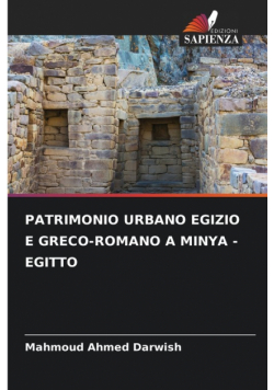 Patrimonio Urbano Egizio E Greco-Romano A Minya - Egitto