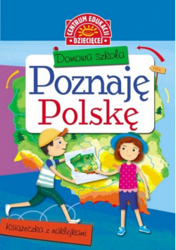 Domowa szkoła Poznaję Polskę Książeczka z naklejkami
