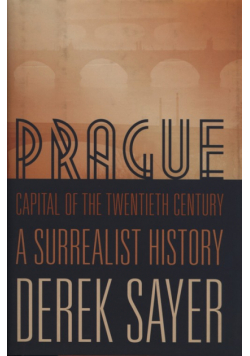 Prague Capital of the Twentieth Century