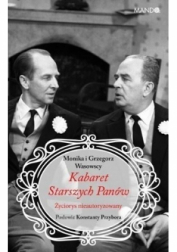 Kabaret Starszych Panów Życiorys nieautoryzowany