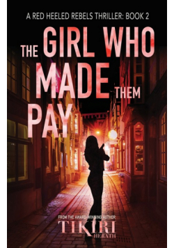 The Girl Who Made Them Pay