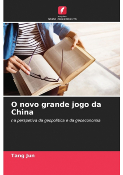 O novo grande jogo da China