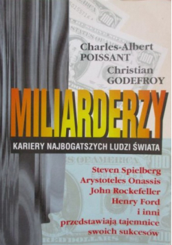 Miliarderzy. Kariery najbogatszych ludzi świata