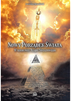 Nowy Porządek Świata W kierunku Rządu Światowego
