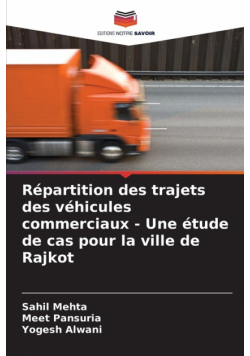 Répartition des trajets des véhicules commerciaux - Une étude de cas pour la ville de Rajkot