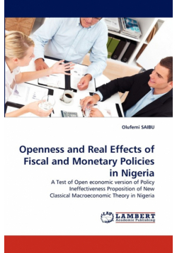 Openness and Real Effects of Fiscal and Monetary Policies in Nigeria