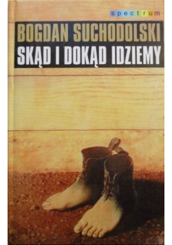 Skąd i dokąd idziemy