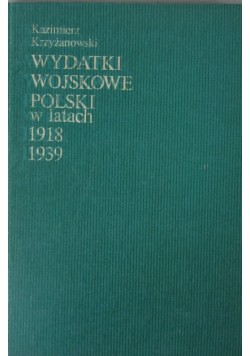 Wydatki wojskowe polski w latach 1918  - 1939