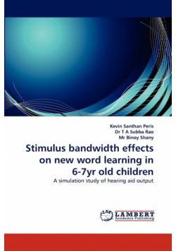 Stimulus bandwidth effects on new word learning in 6-7yr old children
