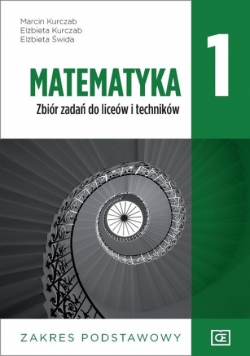 Matematyka 1 Zbiór zadań zakres podstawowy