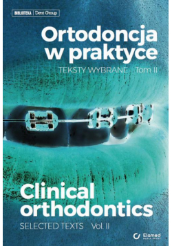 Ortodoncja w praktyce. Teksty wybrane