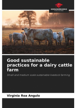 Good sustainable practices for a dairy cattle farm