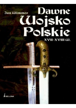 Dawne Wojsko Polskie XVII - XVIII w