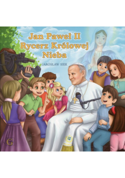 Jan Paweł II Rycerz Królowej Nieba