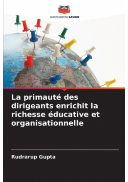 La primauté des dirigeants enrichit la richesse éducative et organisationnelle