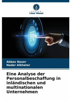 Eine Analyse der Personalbeschaffung in inländischen und multinationalen Unternehmen