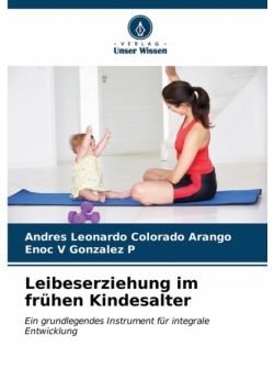 Leibeserziehung im frühen Kindesalter