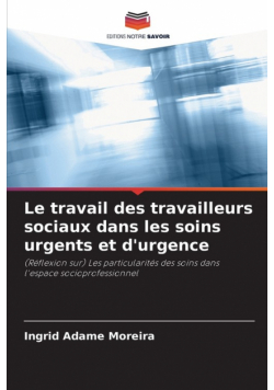 Le travail des travailleurs sociaux dans les soins urgents et d'urgence
