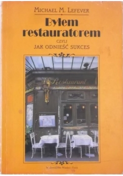 Byłem restauratorem, czyli jak odnieść sukces
