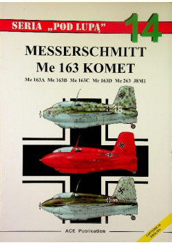 Seria pod lupą Nr 14 messerschmitt Me 163 KOMET