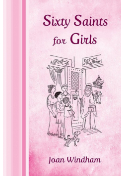 Sixty Saints for Girls