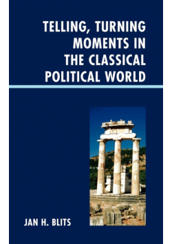 Telling, Turning Moments in the Classical Political World