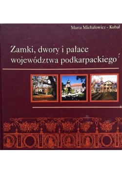 Zamki dwory i pałace województwa podkarpackiego